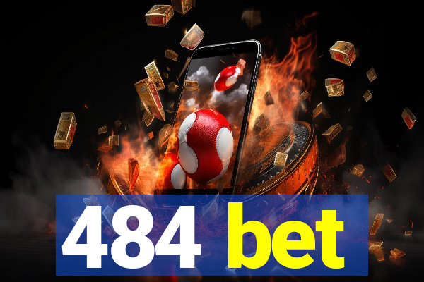 484 bet